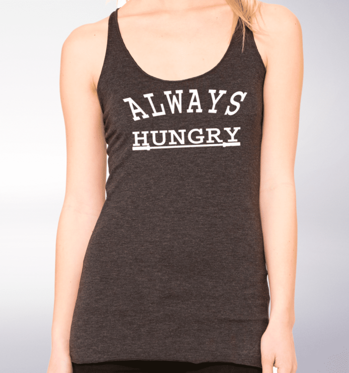 Always Hungry! Racerback Triblend-Tank 2