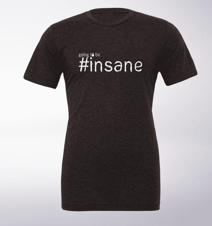 White - Going to be Insane! T-Shirt Herren - Dunkelgrau 1